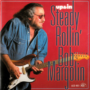 Steady Rollin' Bob Margolin* : Up & In (CD, Album)