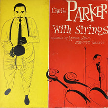 Load image into Gallery viewer, Charlie Parker With Strings : Charlie Parker With Strings (10", Album, RP)
