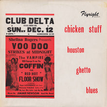 Laden Sie das Bild in den Galerie-Viewer, Various : Chicken Stuff (Houston Ghetto Blues) (LP, Comp, Mono)
