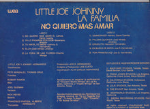 Load image into Gallery viewer, Little Joe, Johnny, La Familia* : No Quiero Mas Amar (LP, Album)
