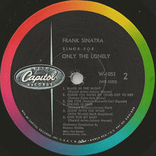 Charger l&#39;image dans la galerie, Frank Sinatra : Frank Sinatra Sings For Only The Lonely (LP, Album, Mono, RP, Scr)
