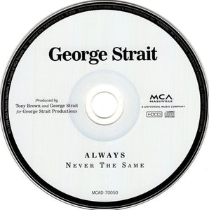 George Strait : Always Never The Same (HDCD, Album, Club, Col)