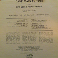 Charger l'image dans la galerie, Dave Mackay Trio With Lori Bell &amp; Andy Simpkins* : Love Will Win (LP, Album)
