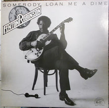 Charger l'image dans la galerie, Fenton Robinson : Somebody Loan Me A Dime (LP, Album, RE, Gre)
