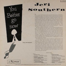 Load image into Gallery viewer, Jeri Southern : You Better Go Now (LP, Album, Mono, Glo)
