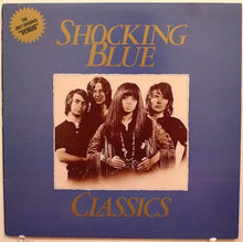 Laden Sie das Bild in den Galerie-Viewer, Shocking Blue : Classics (LP, Comp)
