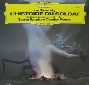 Igor Stravinsky - John Gielgud · Tom Courtenay · Ron Moody, Boston Symphony Chamber Players : L'Histoire Du Soldat (LP)