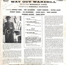 Laden Sie das Bild in den Galerie-Viewer, Wardell Gray : Way Out Wardell (LP, Album, Mono)
