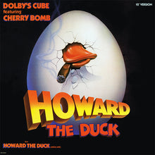 Load image into Gallery viewer, Dolby's Cube featuring Cherry Bomb (2) : Howard The Duck (12", Glo)
