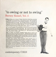 Load image into Gallery viewer, Barney Kessel : Vol. 3, To Swing Or Not To Swing (LP, Album, Mono)
