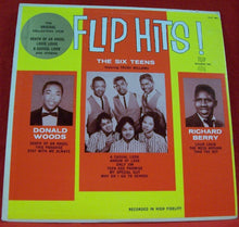 Charger l'image dans la galerie, The Six Teens / Donald Woods / Richard Berry : 12 Flip Hits! (LP, Comp)

