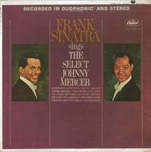 Load image into Gallery viewer, Frank Sinatra : Sings The Select Johnny Mercer (LP, Comp, Pit)
