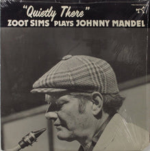 Load image into Gallery viewer, Zoot Sims : Plays Johnny Mandel Quietly There (LP, Album)
