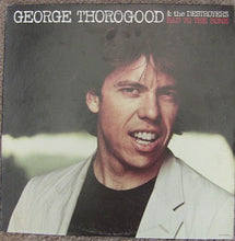 Charger l'image dans la galerie, George Thorogood &amp; The Destroyers : Bad To The Bone (LP, Album, Club, CRC)
