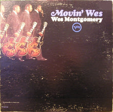 Load image into Gallery viewer, Wes Montgomery : Movin' Wes (LP, Album, Mono, Gat)
