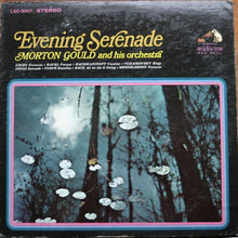 Load image into Gallery viewer, Morton Gould And His Orchestra : Evening Serenade (LP, Album)
