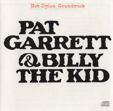 Load image into Gallery viewer, Bob Dylan : Pat Garrett &amp; Billy The Kid (Original Soundtrack Recording) (CD, Album, RE)
