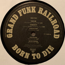 Laden Sie das Bild in den Galerie-Viewer, Grand Funk Railroad : Born To Die (LP, Club)
