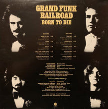 Load image into Gallery viewer, Grand Funk Railroad : Born To Die (LP, Club)
