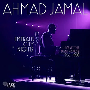 BLACK FRIDAY 2023 > Ahmad Jamal - Emerald City Nights: Live At The Penthouse (1966-1968) - LP
