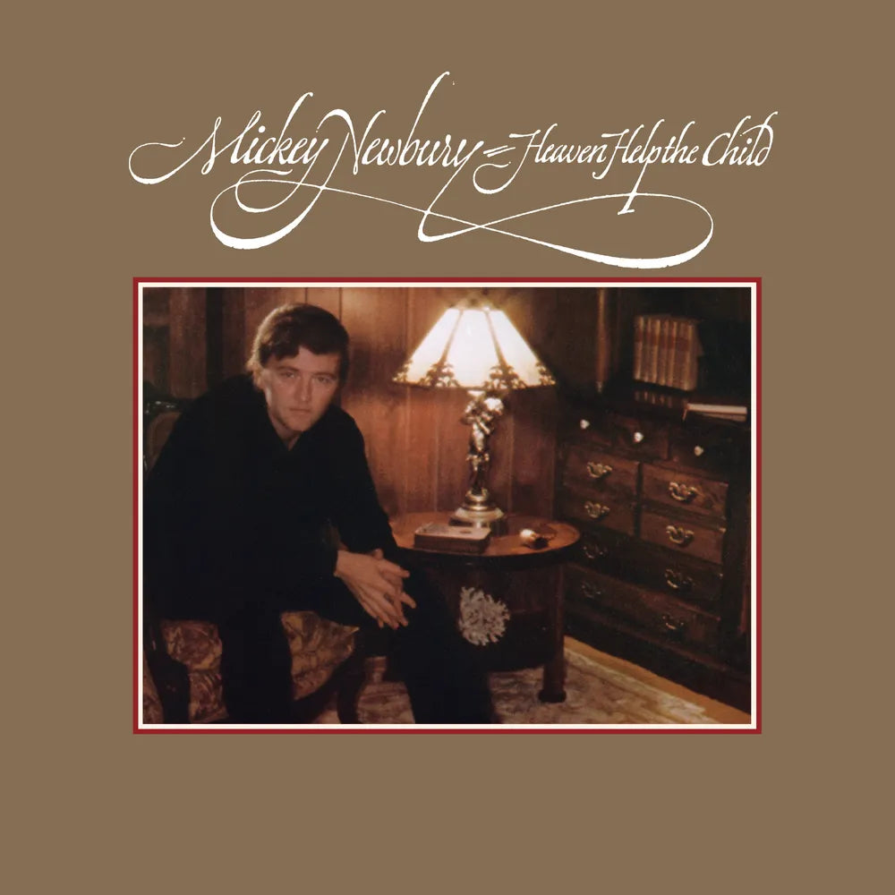 PREORDER > Mickey Newbury - Heaven Help The Child - LP