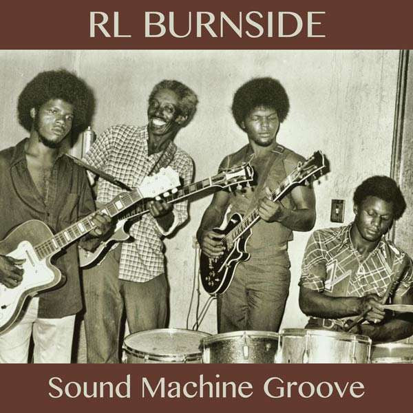 RL Burnside* : Sound Machine Groove (CD, Album, MP, RE)