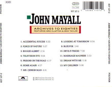 Charger l'image dans la galerie, John Mayall : Archives To Eighties Featuring Eric Clapton And Mick Taylor (CD, Album, Comp)
