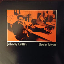 Load image into Gallery viewer, Johnny Griffin : Live In Tokyo (2xLP, Album)
