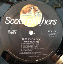 Charger l'image dans la galerie, Fred Knoblock : Why Not Me (LP, Album, MR,)
