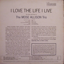 Load image into Gallery viewer, The Mose Allison Trio : I Love The Life I Live (LP, Album, Mono)
