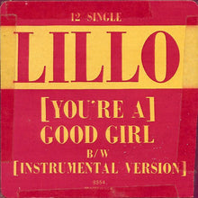 Load image into Gallery viewer, Lillo* : (You&#39;re A) Good Girl (12&quot;, Single)
