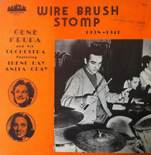 Charger l&#39;image dans la galerie, Gene Krupa And His Orchestra Featuring Irene Day* - Anita O&#39;Day : Wire Brush Stomp (1938-1941) (LP, Comp)
