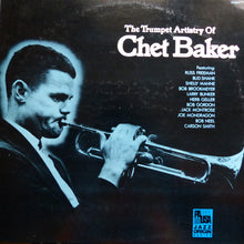 Laden Sie das Bild in den Galerie-Viewer, Chet Baker : The Trumpet Artistry Of Chet Baker (LP, Album, Mono)
