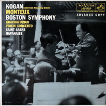 Load image into Gallery viewer, Kogan*, Monteux*, Boston Symphony* – Khachaturian* / Saint-Saens* : Violin Concerto / Havanaise (LP, Album, Mono)
