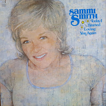 Charger l&#39;image dans la galerie, Sammi Smith : Today I Started Loving You Again (LP, Album)
