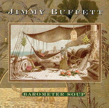 Load image into Gallery viewer, Jimmy Buffett : Barometer Soup (CD, Album)
