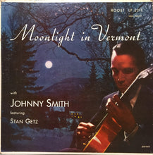 Load image into Gallery viewer, Johnny Smith Quintet Featuring Stan Getz : Moonlight In Vermont (LP, Album, Comp, Mono, RP)
