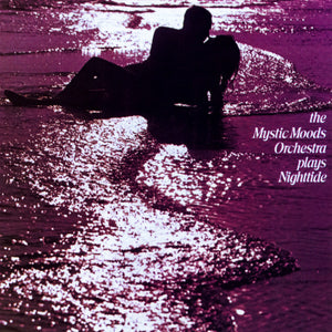 The Mystic Moods Orchestra : The Mystic Moods Orchestra Plays Nighttide (CD, Album, RE, PDO)