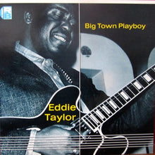 Laden Sie das Bild in den Galerie-Viewer, Eddie Taylor (2) : Big Town Playboy (LP, Comp)
