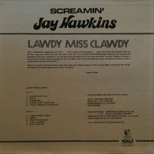 Laden Sie das Bild in den Galerie-Viewer, Screamin' Jay Hawkins : Lawdy Miss Clawdy (LP, Album)
