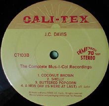 Load image into Gallery viewer, J.C. Davis : A New Day! (The Complete Mus-I-Col Recordings Of J. C. Davis) (LP, Comp)
