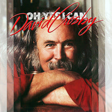 Laden Sie das Bild in den Galerie-Viewer, David Crosby : Oh Yes I Can (LP, Album)
