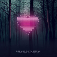 Load image into Gallery viewer, Fitz And The Tantrums : More Than Just A Dream (LP, Album, 180)
