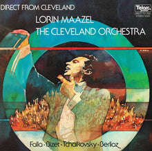 Load image into Gallery viewer, Falla* • Bizet* • Tchaikovsky* • Berlioz* - Lorin Maazel, The Cleveland Orchestra : Direct From Cleveland (LP, DIR)

