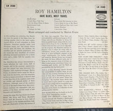 Load image into Gallery viewer, Roy Hamilton (5) : Have Blues Must Travel (LP, Album, Mono)
