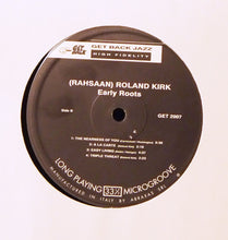 Charger l'image dans la galerie, Roland Kirk : Early Roots (LP, Album, RE, 180)
