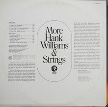 Laden Sie das Bild in den Galerie-Viewer, Hank Williams : More Hank Williams And Strings (LP, Comp, RE)

