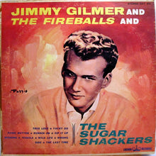 Laden Sie das Bild in den Galerie-Viewer, Jimmy Gilmer And The Fireballs And The Sugar Shackers : Jimmy Gilmer And The Fireballs And The Sugar Shackers (LP, Album)
