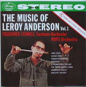 Leroy Anderson, Frederick Fennell, Eastman-Rochester Pops Orchestra* : The Music Of Leroy Anderson Vol. 1 (LP)