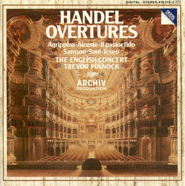 Handel* / The English Concert, Trevor Pinnock : Overtures (Agrippina • Alceste • Il Pastor Fido • Samson • Saul • Teseo) (CD, Album)